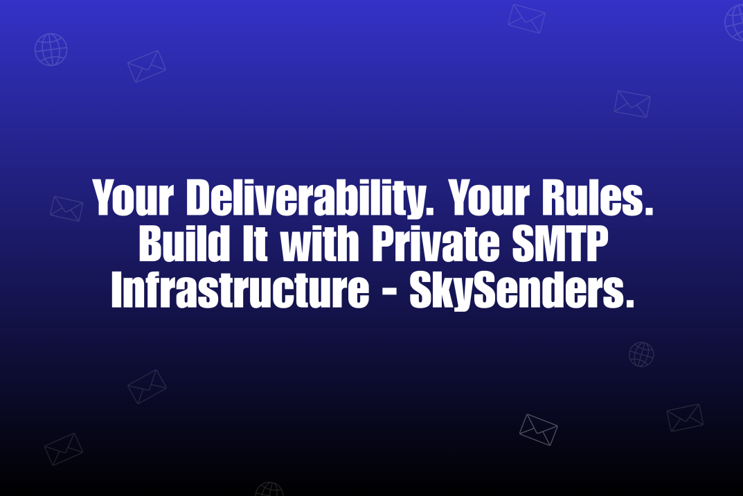 Private SMTP Infrastructure: The Secret Weapon Behind Scalable Cold Email Success