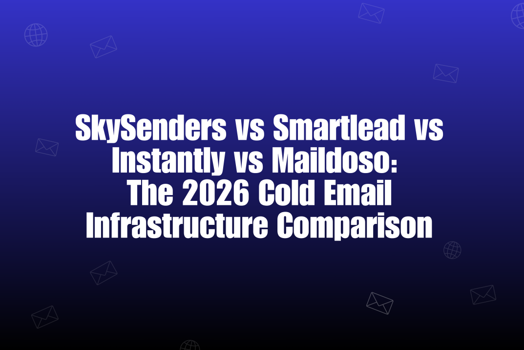 SkySenders vs Smartlead vs Instantly vs Maildoso: Which One Wins in 2026?