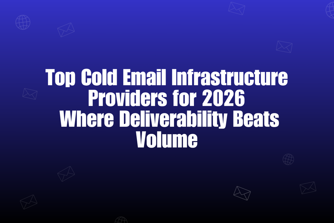 Top 7 Cold Email Infrastructure Providers for 2026 (Deliverability First)