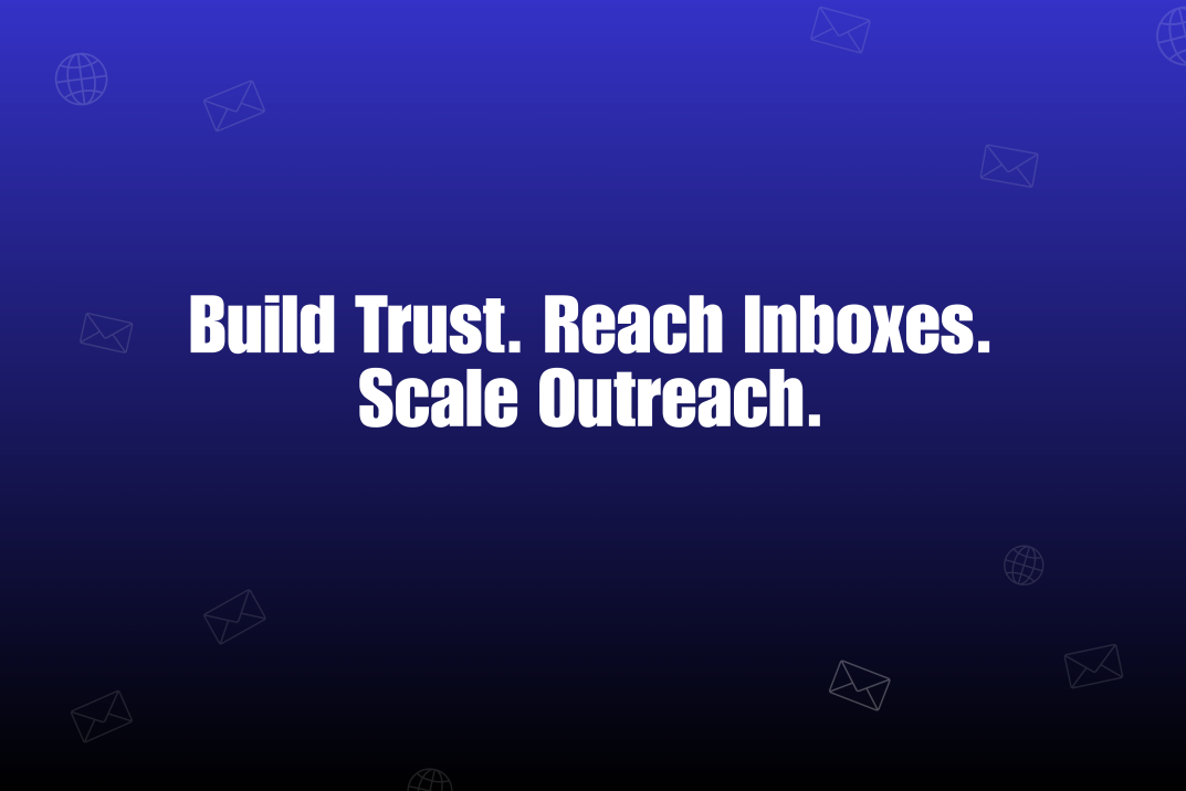 Building Trust with Every Send: The Real Power of Reliable Cold Email Infrastructure