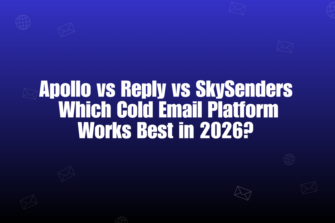 Apollo vs Reply vs SkySenders: Which Cold Email Platform Is Better for Outreach in 2026?