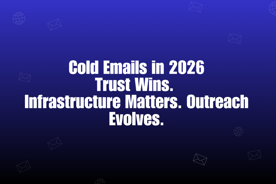 Cold Emails in 2026: What Has Changed and What Still Drives Results