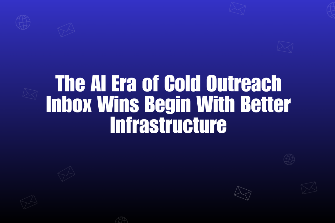 Why Cold Email Deliverability Needs AI Era Infrastructure to Succeed