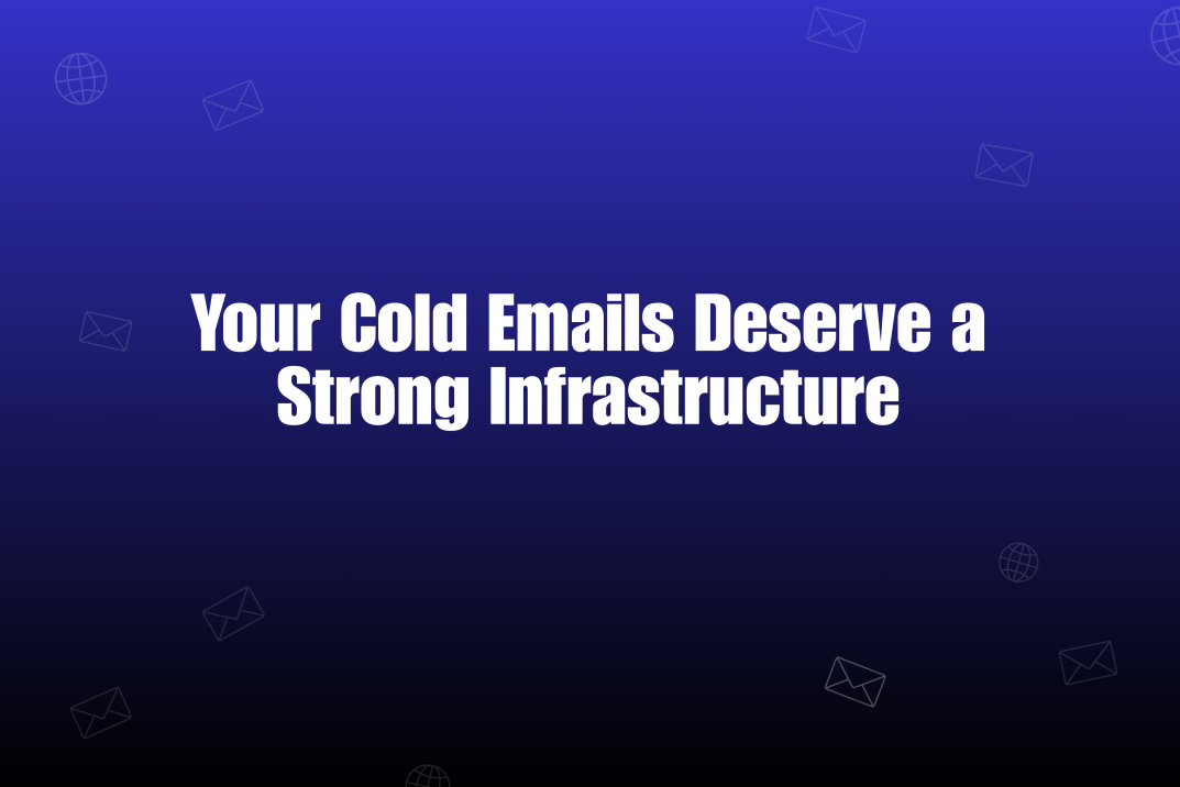 How to Improve Cold Email Deliverability with Smart Infrastructure
