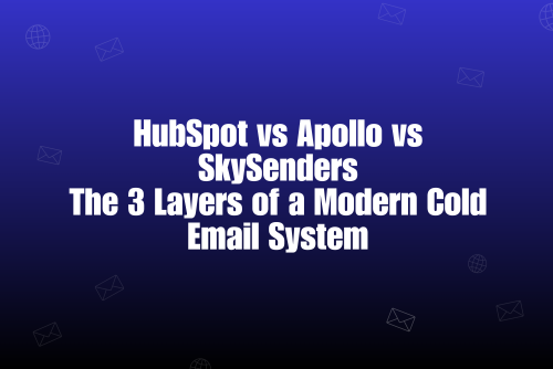 HubSpot vs Apollo vs SkySenders: Building a Complete Cold Email System in 2026