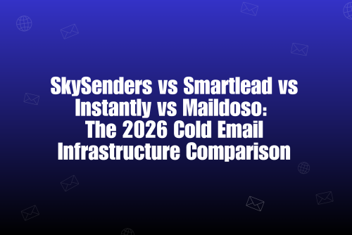 SkySenders vs Smartlead vs Instantly vs Maildoso: Which One Wins in 2026?