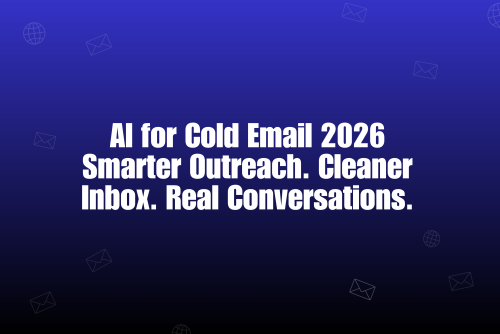 AI for Cold Email in 2026: The New Rules of Smart Outreach