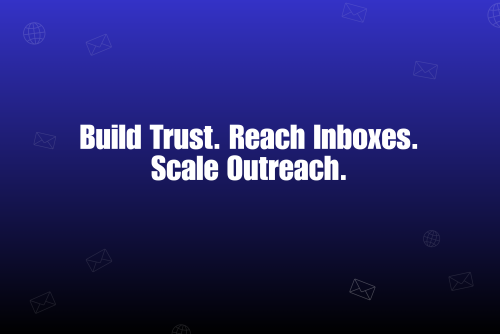 Building Trust with Every Send: The Real Power of Reliable Cold Email Infrastructure