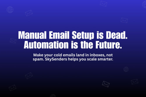 SkySenders vs Manual Email Setup: Why Automation is the Future of Cold Outreach
