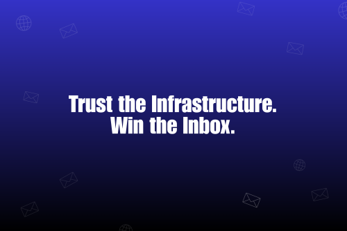 Building Trust at Scale: How Reliable Email Infrastructure Drives Cold Outreach Success